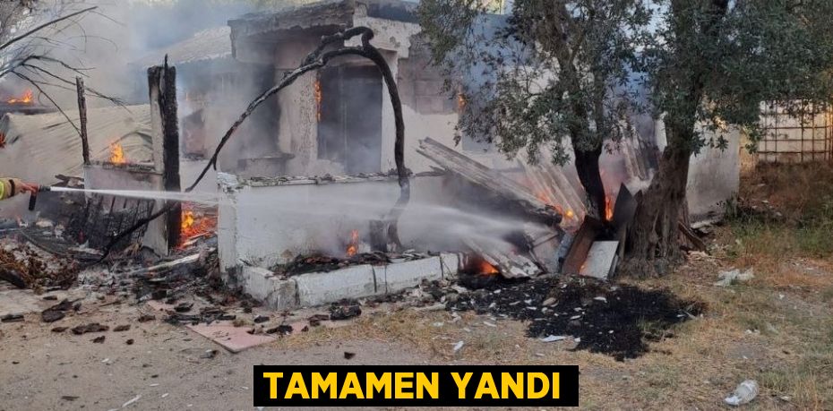 Tamamen yandı