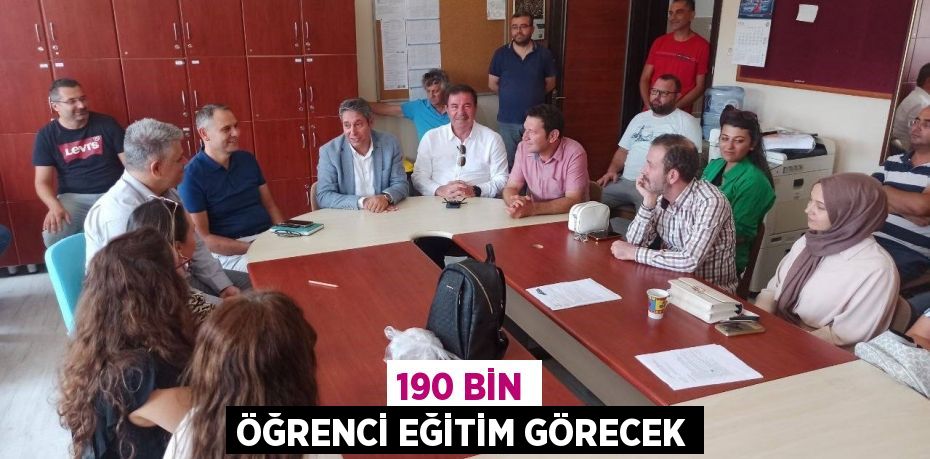 190 bin öğrenci eğitim görecek