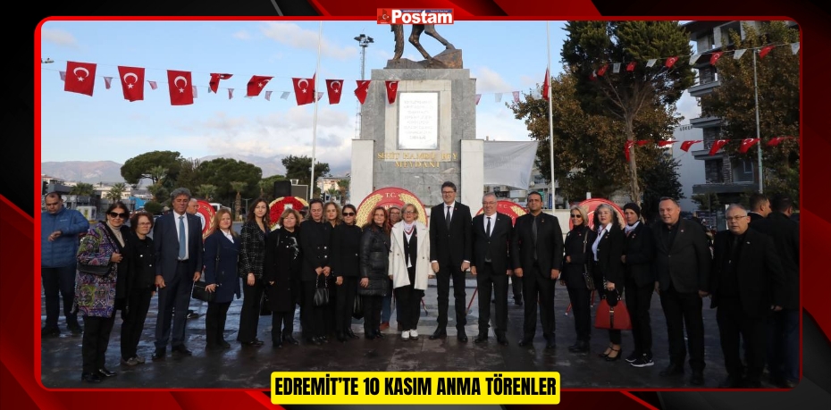 EDREMİT’TE 10 KASIM ANMA TÖRENLER