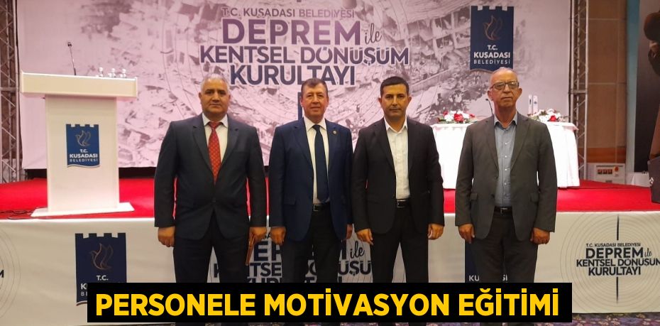 PERSONELE MOTİVASYON EĞİTİMİ