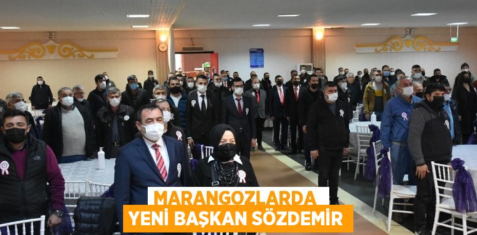 MARANGOZLARDA  YENİ BAŞKAN SÖZDEMİR