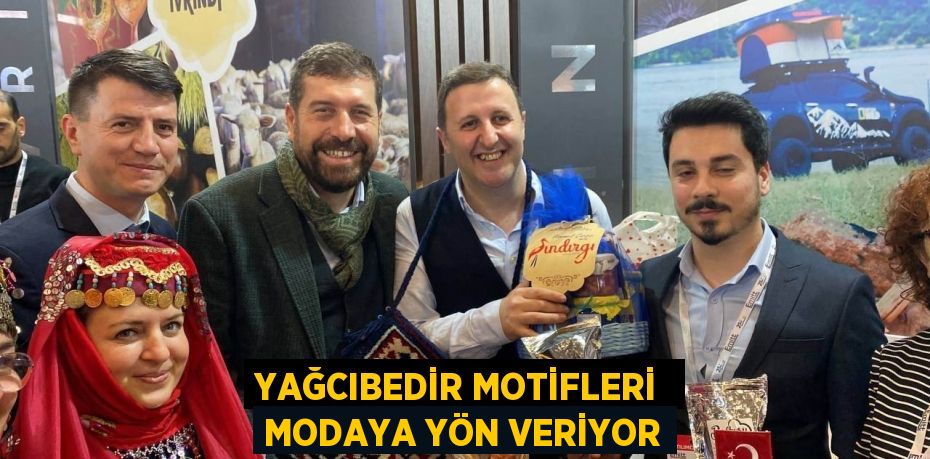 YAĞCIBEDİR MOTİFLERİ  MODAYA YÖN VERİYOR