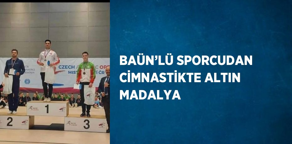 BAÜN’LÜ SPORCUDAN CİMNASTİKTE ALTIN MADALYA