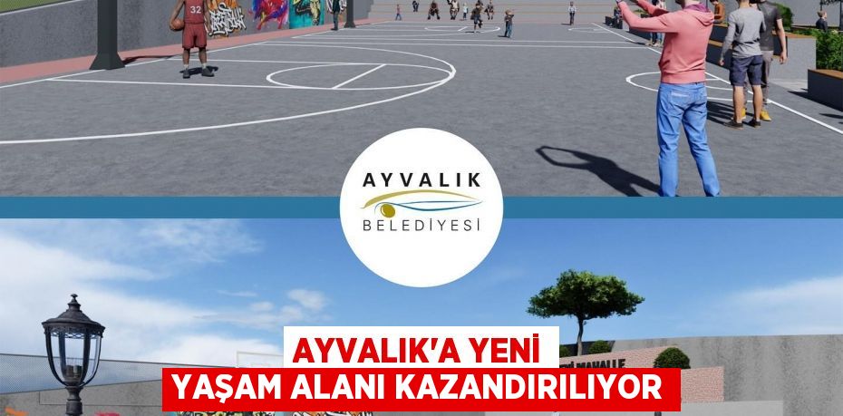 Ayvalık'a yeni yaşam alanı kazandırılıyor