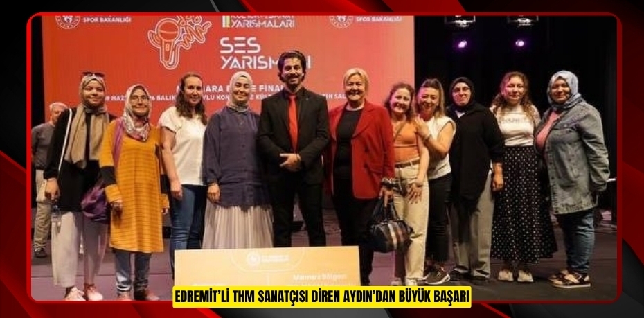 EDREMİT’İN GURURU DİREN AYDIN TÜRKİYE FİNALLERİNDE
