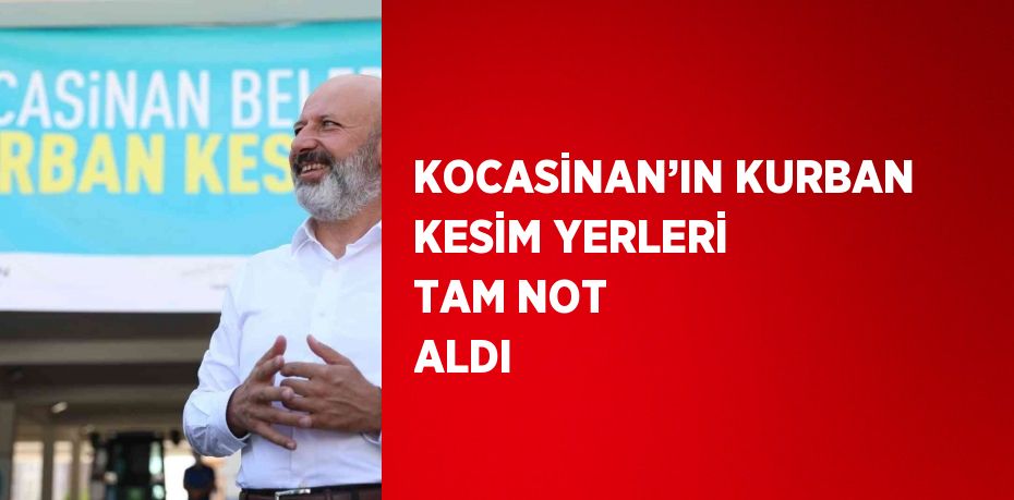 KOCASİNAN’IN KURBAN KESİM YERLERİ TAM NOT ALDI