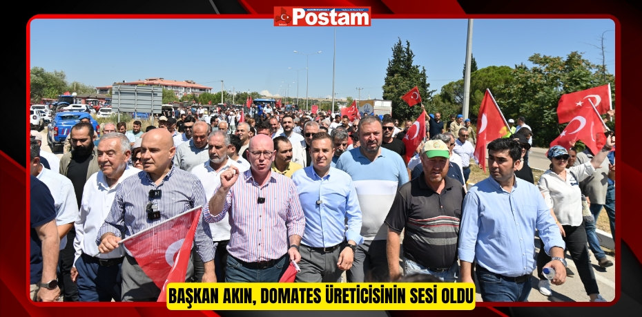 Başkan Akın, domates üreticisinin sesi oldu