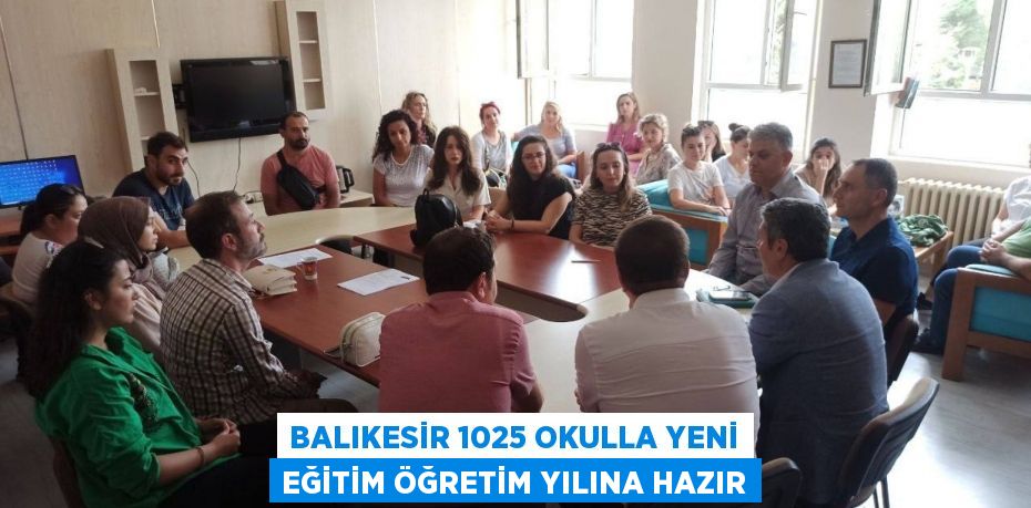 Balıkesir 1025 Okulla Yeni Eğitim Öğretim Yılına Hazır