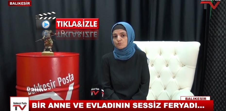 BİR ANNE VE EVLADININ SESSİZ FERYADI..