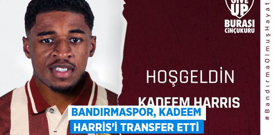 Bandırmaspor, Kadeem Harris'i transfer etti