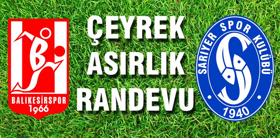 ÇEYREK ASIRLIK RANDEVU