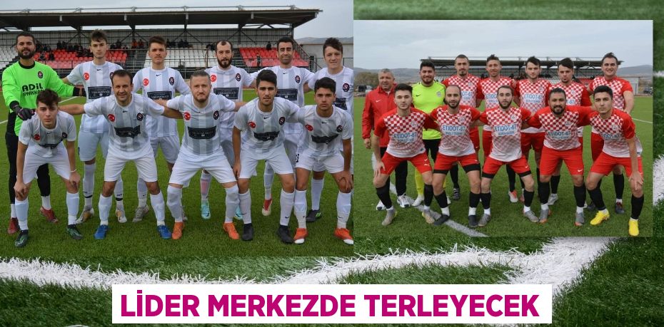LİDER MERKEZDE TERLEYECEK