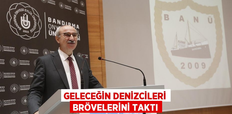 Geleceğin Denizcileri Brövelerini Taktı