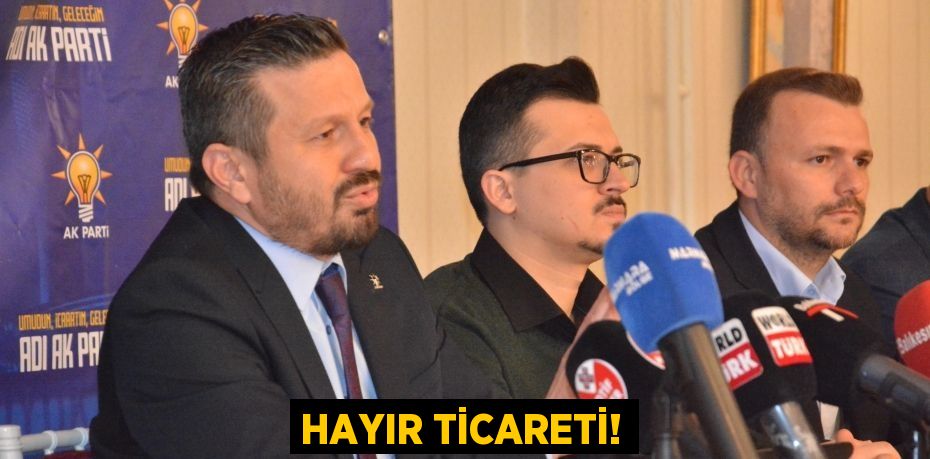 HAYIR TİCARETİ!