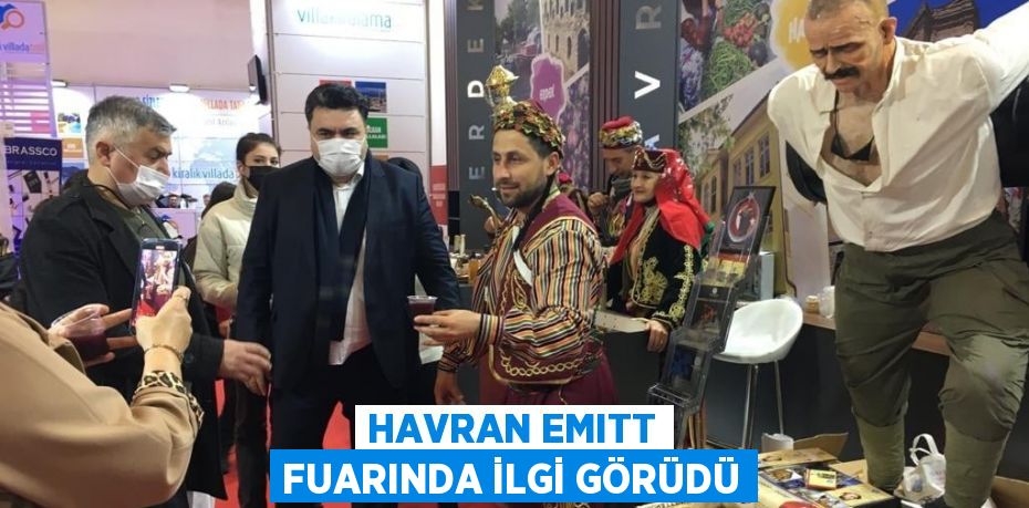 HAVRAN EMITT FUARINDA İLGİ GÖRÜDÜ