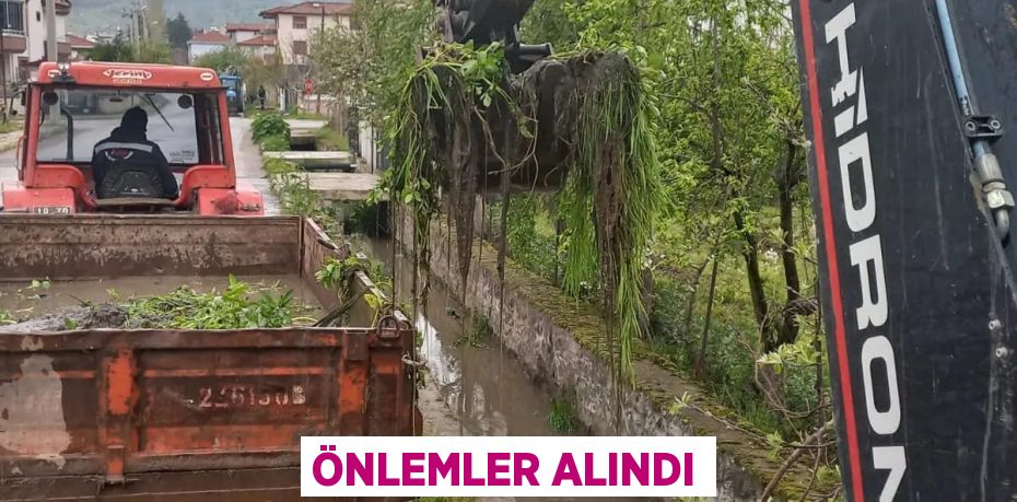 ÖNLEMLER ALINDI