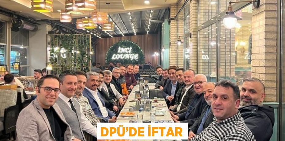 DPÜ’DE İFTAR