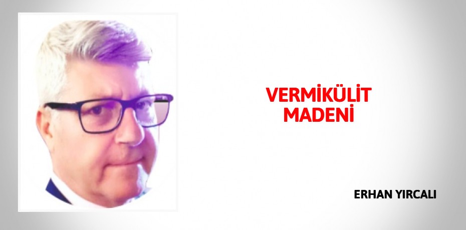 VERMİKÜLİT MADENİ