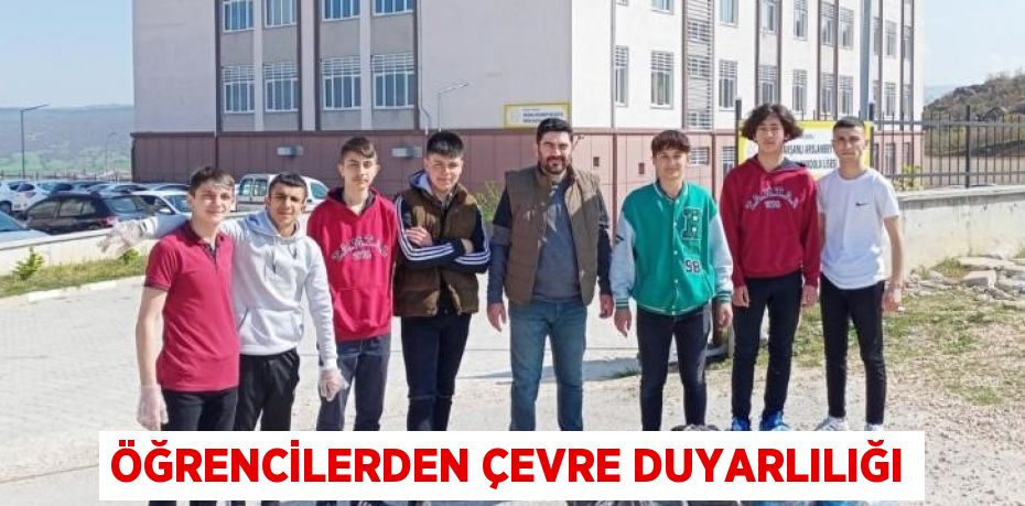 ÖĞRENCİLERDEN ÇEVRE DUYARLILIĞI