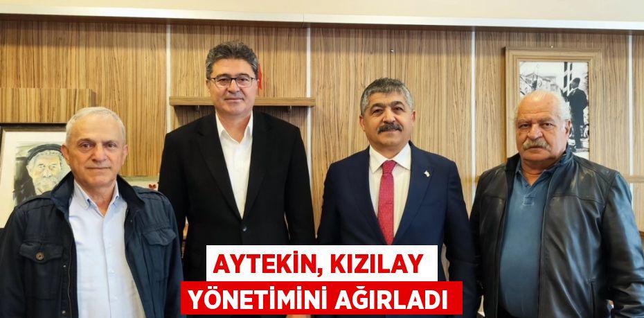 AYTEKİN, KIZILAY YÖNETİMİNİ AĞIRLADI