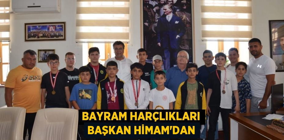 Bayram harçlıkları Başkan Himam'dan