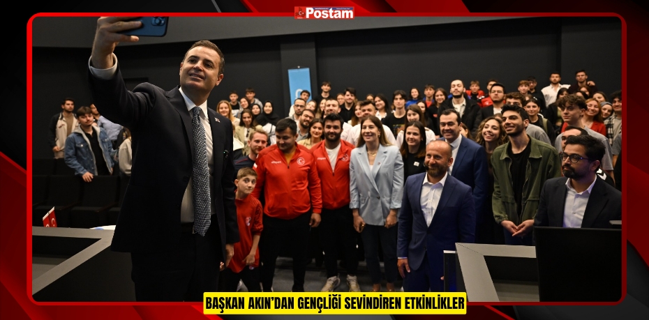 BAŞKAN AKIN’DAN GENÇLİĞİ SEVİNDİREN ETKİNLİKLER