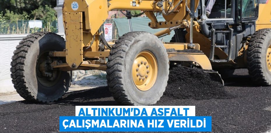 ALTINKUM’DA ASFALT ÇALIŞMALARINA HIZ VERİLDİ