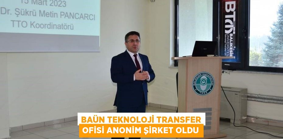 BAÜN Teknoloji Transfer Ofisi Anonim Şirket oldu