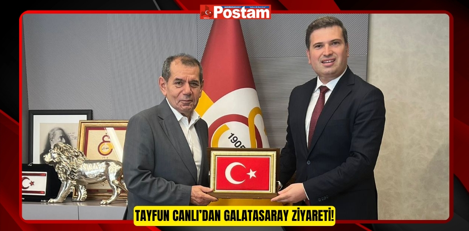 Tayfun Canlı’dan Galatasaray ziyareti!