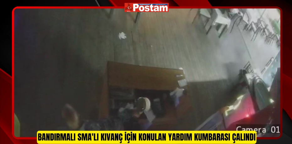 Bandırmalı SMA'lı Kıvanç için konulan yardım kumbarası çalındı