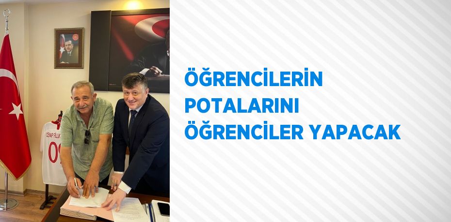 ÖĞRENCİLERİN POTALARINI ÖĞRENCİLER YAPACAK