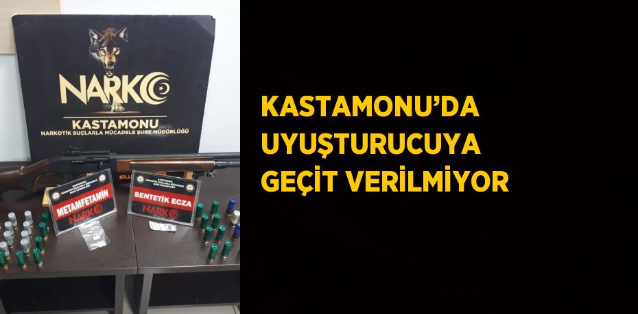 KASTAMONU’DA UYUŞTURUCUYA GEÇİT VERİLMİYOR