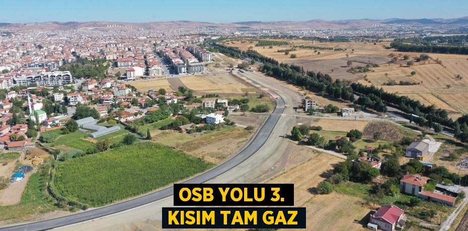 OSB Yolu 3. kısım tam gaz