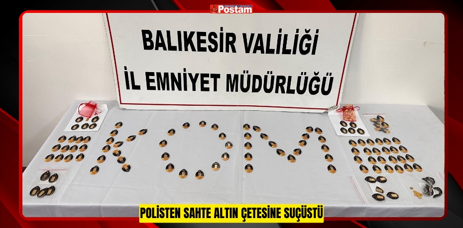 Polisten sahte altın çetesine suçüstü  