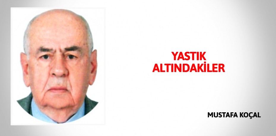 YASTIK ALTINDAKİLER