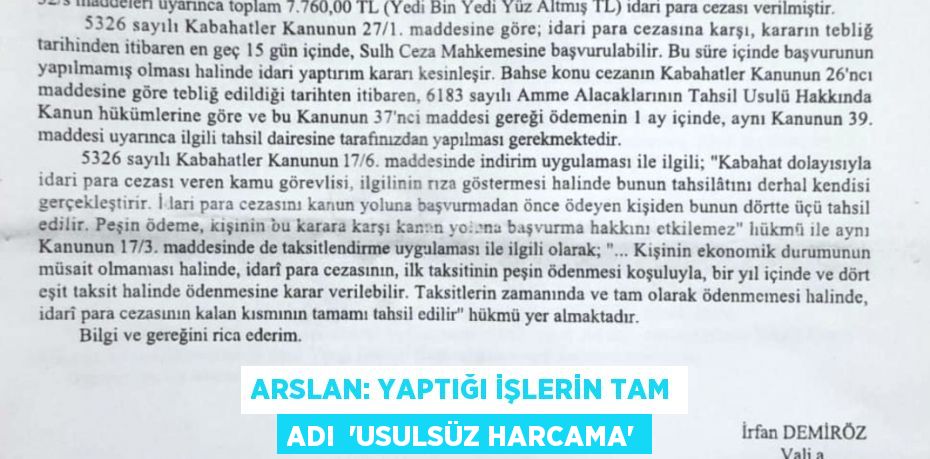 ARSLAN: YAPTIĞI İŞLERİN TAM ADI  ‘USULSÜZ HARCAMA’