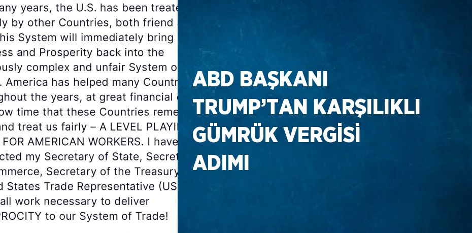 ABD BAŞKANI TRUMP’TAN KARŞILIKLI GÜMRÜK VERGİSİ ADIMI