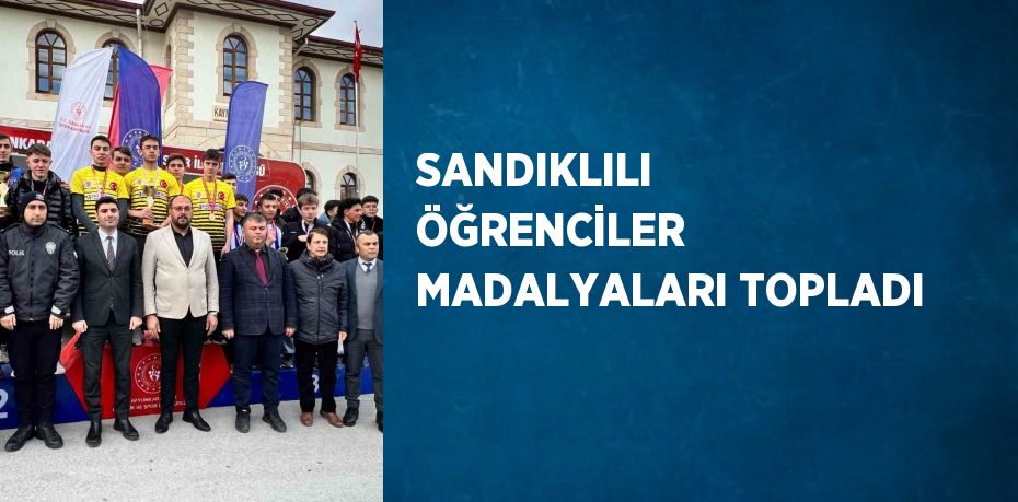 SANDIKLILI ÖĞRENCİLER MADALYALARI TOPLADI