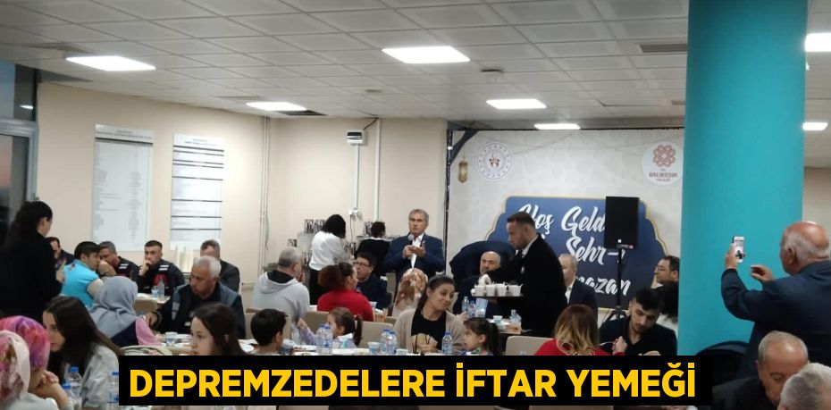 Depremzedelere İftar Yemeği