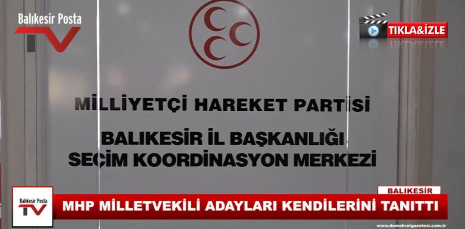 MHP milletvekili adayları kendilerini tanıttı.