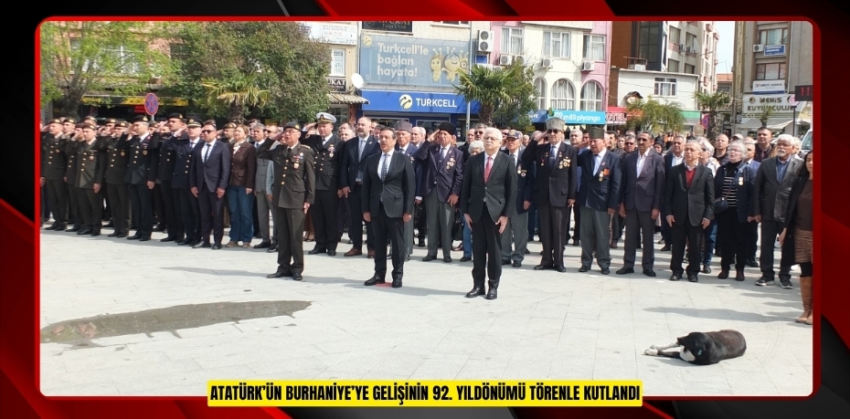 Atatürk’ün Burhaniye’ye gelişinin 92. Yıldönümü törenle kutlandı
