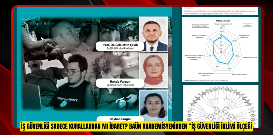 İŞ GÜVENLİĞİ SADECE KURALLARDAN MI İBARET? BAÜN AKADEMİSYENİNDEN “İŞ GÜVENLİĞİ İKLİMİ ÖLÇEĞİ