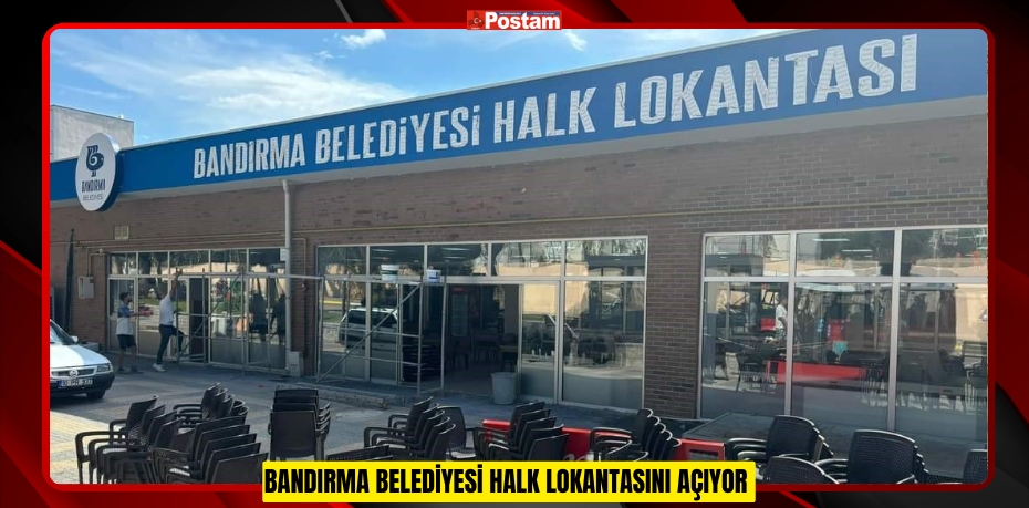 Bandırma Belediyesi Halk Lokantasını Açıyor  