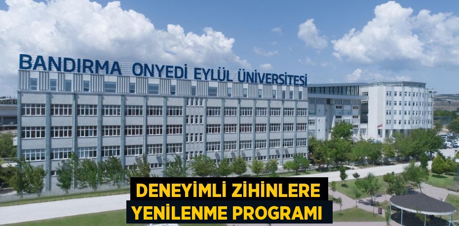 DENEYİMLİ ZİHİNLERE YENİLENME PROGRAMI