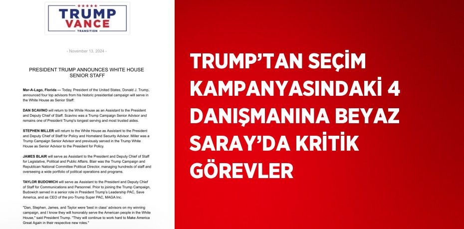 TRUMP’TAN SEÇİM KAMPANYASINDAKİ 4 DANIŞMANINA BEYAZ SARAY’DA KRİTİK GÖREVLER