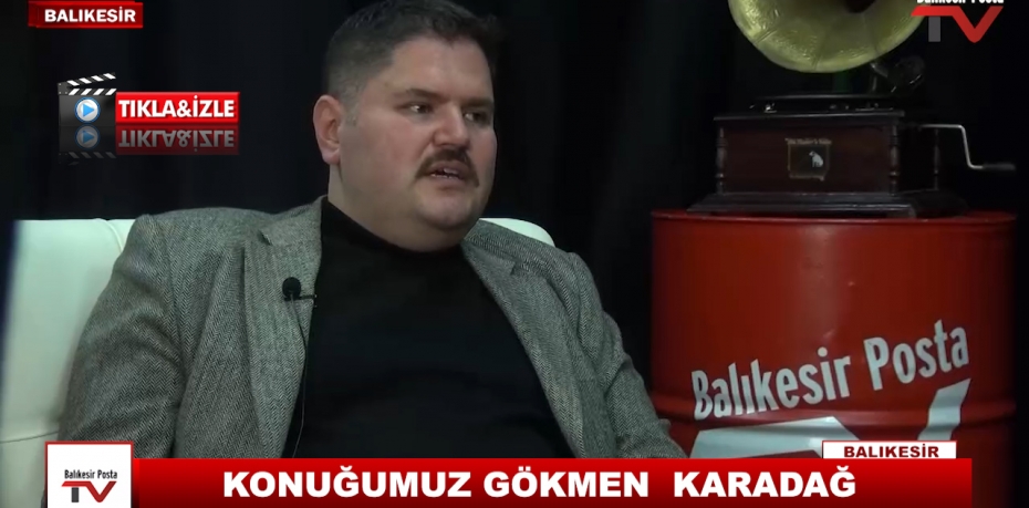 KONUĞUMUZ GÖKMEN  KARADAĞ 6