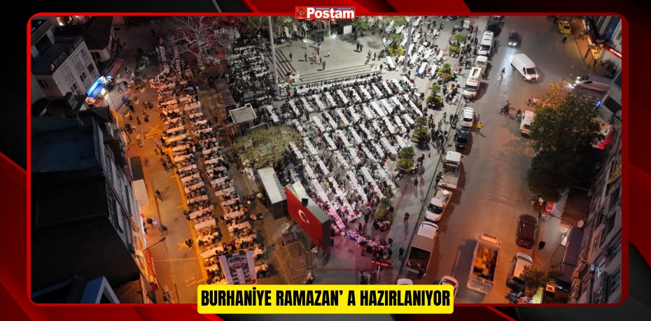 Burhaniye Ramazan’ a hazırlanıyor  