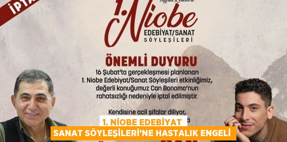 1. NİOBE EDEBİYAT SANAT SÖYLEŞİLERİ’NE HASTALIK ENGELİ