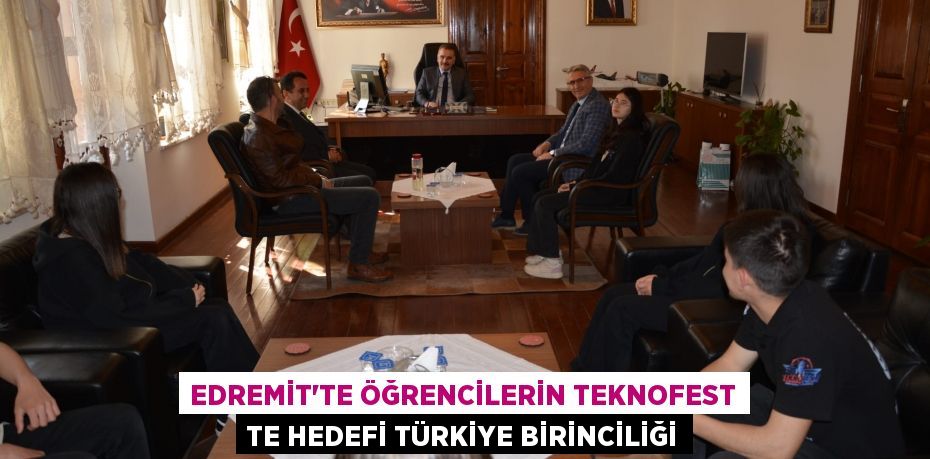 Edremit’te öğrencilerin Teknofest te Hedefi Türkiye Birinciliği