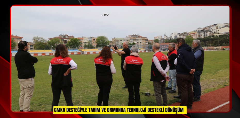 GMKA desteğiyle tarım ve ormanda teknoloji destekli dönüşüm  